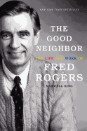 The Good Neighbor: The Life and Work of Fred Roge