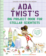 Ada Twist's Big Project Book for Stellar Scientis