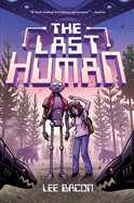 The Last Human: A Novel