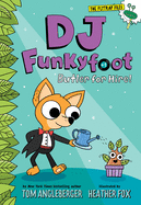 DJ Funkyfoot: Butler for Hire! (DJ Funkyfoot #1) (The Flytrap Files)