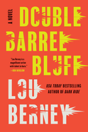 Double Barrel Bluff: A Novel