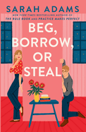 Beg, Borrow, or Steal: A Novel