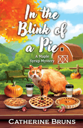 In the Blink of a Pie (A Maple Syrup Mystery, 3)