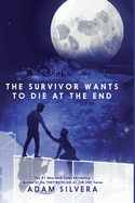 The Survivor Wants to Die at the End (They Both Die at the End, 3)