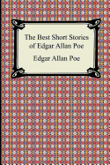 'The Best Short Stories of Edgar Allan Poe: (The Fall of the House of Usher, the Tell-Tale Heart and Other Tales)'