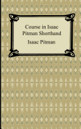COURSE IN ISAAC PITMAN SHORTHAND