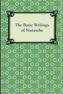 The Basic Writings of Nietzsche (Digireads.com Classic)