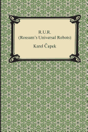 R.U.R. (Rossum's Universal Robots)