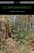 A Child's Garden of Verses (Illustrated by Jessie Willcox Smith)