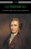 'Common Sense, Rights of Man, and Other Essential Writings of Thomas Paine'