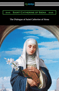 The Dialogue of Saint Catherine of Siena
