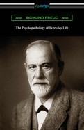 The Psychopathology of Everyday Life