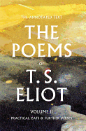 The Poems of T. S. Eliot: Practical Cats and Further Verses (Volume 2)