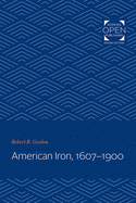 'American Iron, 1607-1900'