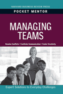Managing Teams (Pocket Mentor)
