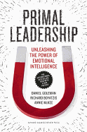 Primal Leadership (Unleashing the Power of Emotinal Intelligence)