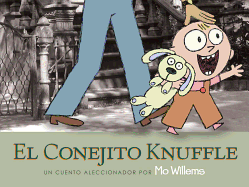El Conjito Knuffle: Un Cuento Aleccionador (Knuffle Bunny) (Spanish Edition)