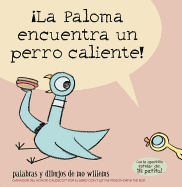├é┬íLa Paloma encuentra un perro caliente! (Spanish Edition)