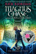 Magnus Chase and the Gods of Asgard, Book 2 The Hammer of Thor (Magnus Chase and the Gods of Asgard, 2)