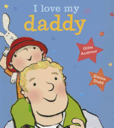 I Love My Daddy [board book]