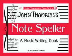 John Thompson's Note Speller A Music Writing Book (John Thompson's Piano)
