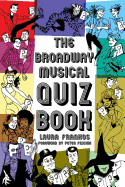 The Broadway Musical Quiz Book (Applause Books)