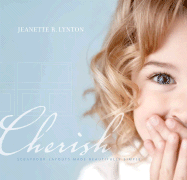 Cherish: Scrapbook Layouts Made Beautifully Simple