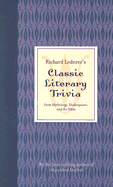 Richard Lederer's Classic Literary Trivia: from My