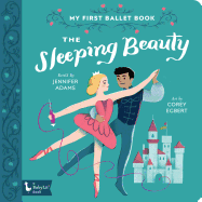 The Sleeping Beauty: My First Ballet Book (Babylit