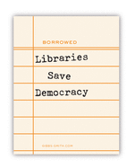 Libraries Save Democracy (sticker)