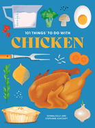 101 Things to Do With Chicken, new edition (101 Cookbooks)