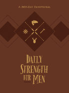 Daily Strength for Men: A 365-Day Devotional (Faux Leather) ├óΓé¼ΓÇ£ Inspirational Words of Wisdom for Men Who Seek to Draw Strength from God├óΓé¼Γäós Word, Great Gift for Men, Father├óΓé¼Γäós Day, Birthdays, and More