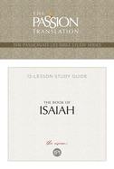 The Book of Isaiah 12-Lesson Study Guide: The Vision (The Passionate Life Bible Study Series) (Paperback) ├óΓé¼ΓÇ£ Bible Study for Both Individual Devotional Study and Small Groups