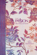 The Passion Translation New Testament (2020 Edition) HC Peony: With Psalms, Proverbs, and Song of Songs (Hardcover) ├óΓé¼ΓÇ£ A Perfect Gift for Confirmation, Holidays, and More