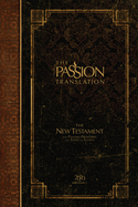 The Passion Translation New Testament (2020 Edition) HC Espresso: With Psalms, Proverbs, and Song of Songs (Hardcover) ├óΓé¼ΓÇ£ A Perfect Gift for Confirmation, Holidays, and More