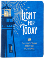 Light for Today: 365 Daily Devotions from the Lighthouse ├óΓé¼ΓÇ£ Hope and Wisdom for Life
