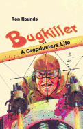 Bugkiller: A Cropduster's Life