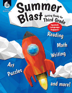 Summer Blast: Getting Ready for Third Grade (Spanish Support) Full-Color Workbook for Kids Ages 4-6 - with Reading, Writing, and Math Worksheets to Prevent Summer Learning Loss, includes Parent Tips