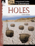 Holes: An Instructional Guide for Literature - Novel Study Guide for 4th-8th Grade Literature with Close Reading and Writing Activities (Great Works Classroom Resource)