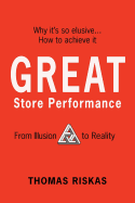 Great Store Performance: From Illusion to Reality