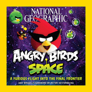National Geographic Angry Birds Space: A Furious F