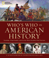 Who's Who in American History: Leaders, Visionari