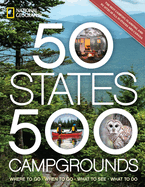 50 States, 500 Campgrounds: Where to Go, When to