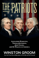 The Patriots: Alexander Hamilton, Thomas Jefferson