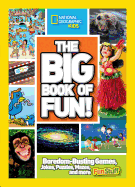The Big Book of Fun!: Boredom-Busting Games, Jokes, Puzzles, Mazes, and More Fun Stuff
