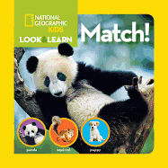 National Geographic Kids Look and Learn: Match! (National Geographic Little Kids Look & Learn)