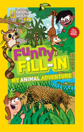 National Geographic Kids Funny Fill-in: My Animal