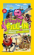 National Geographic Kids Funny Fill-in: My Pirate