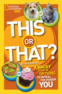 This or That? The Wacky Book of Choices to Revea