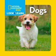 National Geographic Kids Look and Learn: Dogs (Look & Learn)